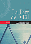 Part de l´oeil n°30 - 2016/2017. arts plastiques / cinema. mikhail bakhtine et les arts (La)